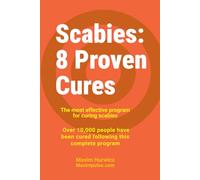 Scabies: 8 Proven Cures: The most effective treatment program for scabies