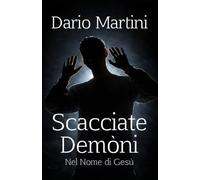 Scacciate Demòni: Nel Nome di Gesù