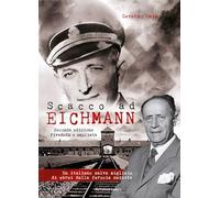 Scacco ad Eichmann. Un italiano salva migliaia di ebrei dalla ferocia nazista (Il porto)