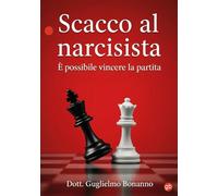 Scacco al narcisista. È possibile vincere la partita