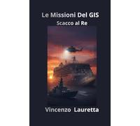 Scacco al Re: Le Missioni Del GIS: 3