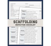 Scaffolding Inspection Checklist: A Scaffold Inspection Tool for Site Engineers, Safety Officers, and Contractors to Inspect and Document Scaffolding on Construction Sites