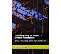 Scaffolding Safety and Erection - A Worker's Complete Guide
