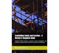 Scaffolding Safety and Erection - A Worker's Complete Guide