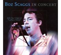 Scaggs, Boz - Boz Scaggs in Concert
