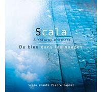 Scala & Kolacny Brothers - Scala chante Pierre Rapsat - Du bleu dans les nuages