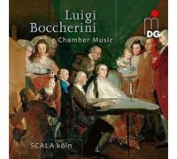 Scala Koln - Luigi Boccherini: Chamber Music