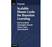 Scalable Monte Carlo for Bayesian Learning (Institute of Mathematical Statistics Monographs)