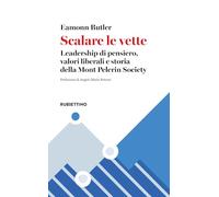Scalare le vette. Leadership di pensiero, valori liberali e storia della Mont Pelerin Society (Varia)