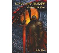 Scale and Shadow: Forged in Fire: 1