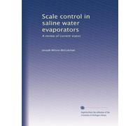 Scale control in saline water evaporators: A review of current status