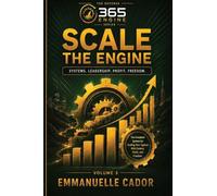 Scale the Engine: How to Multiply Producers, Build Leadership Capacity, Expand Operations, and Grow Without Losing Control: 3 (The Revenue Engine)