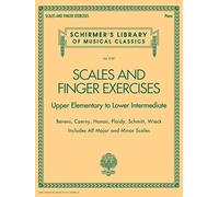 Scales and finger exercises - upper elementary to lower intermediate piano piano: Schirmer'S Library of Musical Classica Volume 2107