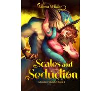Scales and Seduction: Monster Match Book One
