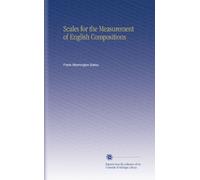 Scales for the Measurement of English Compositions