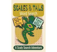 Scales & Tails Word Search Puzzle Book: Puzzles Featuring Reptiles, Amphibians, and Wild Habitats