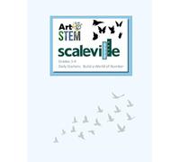 SCALEVILLE DAILY STARTERS - GRADE 3-4: BUILD A WORLD OF NUMBERS (SCALEVILLE SERIES: BUILDING A SENSE OF SCALE AND NUMBER)