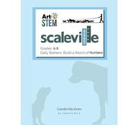 SCALEVILLE DAILY STARTERS - GRADE 6-8: BUILD A WORLD OF NUMBERS (SCALEVILLE SERIES: BUILDING A SENSE OF SCALE AND NUMBER)
