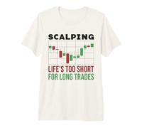 Scalping - La Vida es Demasiado Corta para los Scalpers de Operaciones largas Camiseta Premium