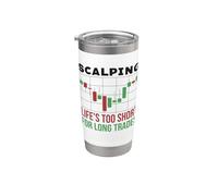 Scalping - La vida es demasiado corta para los Scalpers de operaciones largas Vaso térmico de acero inoxidable de doble pared