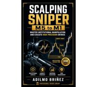SCALPING SNIPER M5 TO M1: Second Edition - Revised and Expanded (PROFESSIONAL TRADER LIBRARY - SECOND EDITION)