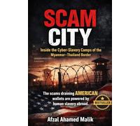 Scam City Inside the Cyber-Slavery Camps of the Myanmar-Thailand Border: The scams draining American and European wallets are powered by human slavery abroad. (Whispers of Wounded Hearts Series)