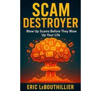 Scam Destroyer: Don't get Scammed - Get Educated Now
