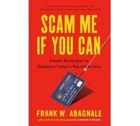 Scam Me If You Can: Simple Strategies to Outsmart Today's Ripoff Artists [Idioma Inglés]