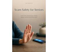 Scam Safety for Seniors: A Calm Guide to Spotting Scams, Verifying Requests, and Recovering Without Shame