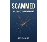 SCAMMED: My Story, Your Warning