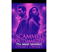 Scammed Outsmarted: The mask Unveiled: 2