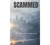 SCAMMED: The Inside Story of a Perfect Trap