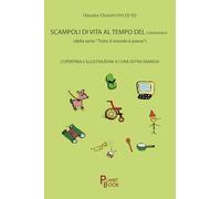 Scampoli di vita al tempo del coronavirus. «Tutto il mondo è paese»