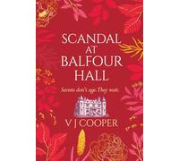 Scandal at Balfour Hall: Secrets don't age. They wait: 2 (The Ross Family Saga)