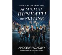 Scandal Beneath the Skyline (Drew and the Detectives)