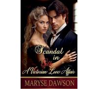 Scandal in Silk: A Victorian Love Affair