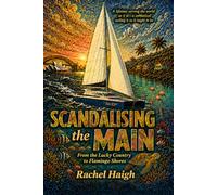 Scandalising the Main: From the Lucky Country to Flamingo Shores