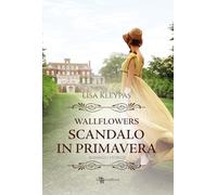 Scandalo in primavera. Wallflowers (Vol. 4) (Narrativa)