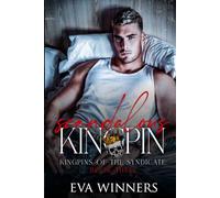 Scandalous Kingpin: Dark Mafia Liebesroman: 3 (Die Kingpins des Syndikats)