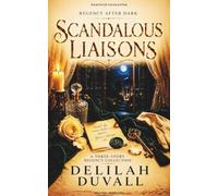 Scandalous Liaisons: Books One-Three: The Complete Collection
