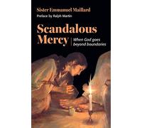 Scandalous Mercy: When God Goes Beyond Boundaries