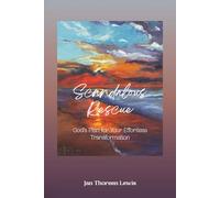 Scandalous Rescue: God's Plan for Your Effortless Transformation