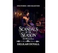 Scandals of the Season - Five Wicked Tales - Books 1 - 5