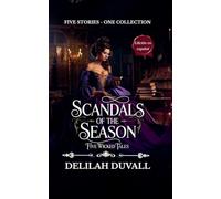 Scandals of the Season - Five Wicked Tales Collection - Edición en Español (Scandals of the Season - Spanish)