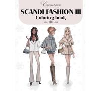 Scandi fashion 3: Cozy fashion illustrations, girlhood & Self-Care (Emmzonn coloring books)