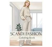 Scandi Fashion Coloring Book: 40 Aesthetic Scandinavian Girl Outfits for Teens and Adults. Minimalist Nordic Style and Coquette Fashion Illustrations.