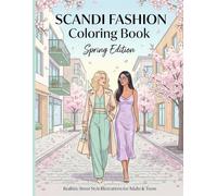 Scandi Fashion Coloring Book: Spring Edition: Realistic Street Style & Aesthetic Outfits for Adults and Teens
