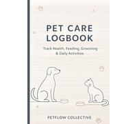 Scandi Pet Care Logbook: Minimalist Health, Routine & Wellness Tracker for Pets: A Clean & Modern Organizer for Vet Visits, Vaccinations, Medications, Symptoms, Daily Routines & Behavior