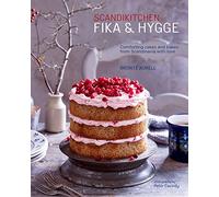 ScandiKitchen: Fika and Hygge: Comforting Cakes and Bakes from Scandinavia with Love (ScandiKitchen Cookbooks)