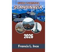 Scandinavia Guida turistica 2026: Comprendere percorsi, modelli meteorologici, spese e ritmi quotidiani